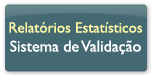 Relatórios Estatísticos Sistema de Validação